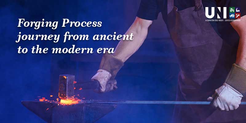 Forging process journey from ancient to the modern era