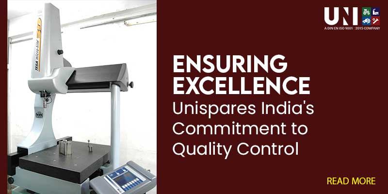 Ensuring Excellence: Unispares India's Commitment to Quality Control