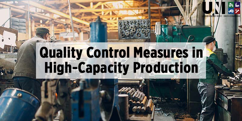 Enhancing Quality Control Measures for High-Capacity Production
